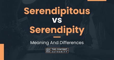 what is serendipity in tagalog|Serendipitous vs Serendipity: Meaning And Differences.
